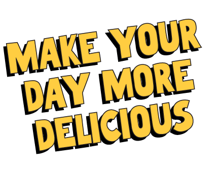 Make Your Day More Delicious